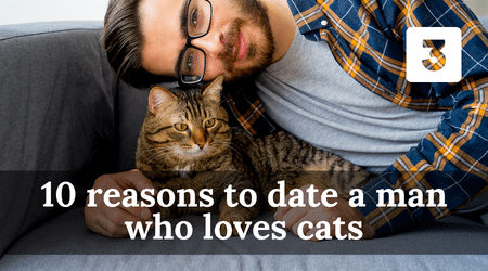 10 reasons to date a man who loves cats