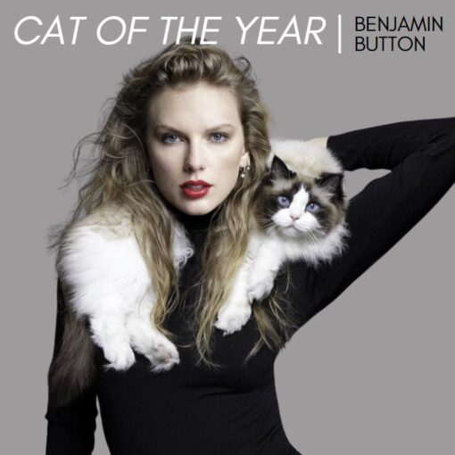 Benhamin Button cat of the year Taylor Swift